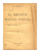 El difunto Matias Pascal de  Luis Pirandello