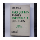 Para que los padres entiendan a sus hijos de  Lee Salk