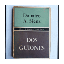 Dos guiones de  Dalmiro A. Saenz