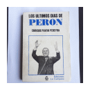 Los ultimos dias de Peron de  Enrique Pavon Pereyra