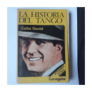 La historia del tango - Carlos Gardel - Tomo 9  (Volumen Extra) de  Autores - Varios
