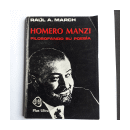 Homero Manzi - Filosofando su poesia de  Raul A. March