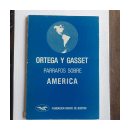 Parrafos sobre America de  Jose Ortega y Gasset