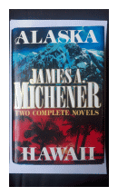 Alaska - Hawaii (Two complete novels) (Tapa dura) de  James A. Michener