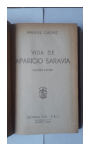 Vida de Aparicio Saravia de  Manuel Galvez