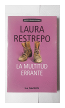 La multitud errante de  Laura Restrepo
