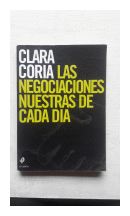 Las negociaciones nuestras de cada dia de  Clara Coria