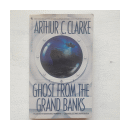 Ghost from the grand banks de  Arthur C. Clarke