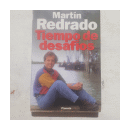Tiempos de desafios de  Martin Redrado