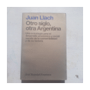Otro siglo, otra Argentina de  Juan Llach