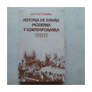 Historia de Espaa moderna y contemporanea de  Jose Luis Comellas