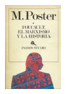 Foucault, el marxismo y la historia de  Mark Poster