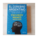 El cerebro argentino de  Facundo Manes - Mateo Niro