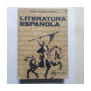 Literatura espaola (Historia y Antologia) de  Carlos Alberto Loprete