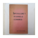 Imperialismo y desarrollo economico de  Juan Carlos Esteban
