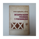 Interpretacion freudiana y psicoanalisis de  Jean Laplanche y otros