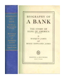 Biography of a bank de  Marquis James - Bessie Rowland James