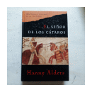 El seor de los cataros (Tapa Dura) de  Hanny Alders