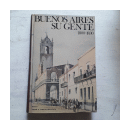 Buenos Aires su gente (1800-1830) - Tomo 1 de  Cesar A. Garcia Belsunce