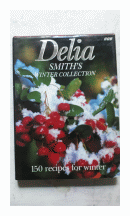 Winter collection - 150 recipes for winter de  Delia Smith's