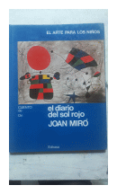 El diario del sol rojo Joan Miro de  El arte para los nios