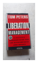 Liberation Management - La gerencia liberadora de  Tom Peters