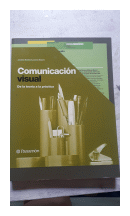 Comunicacin visual - De la teoria a la practica de  Jonathan Baldwin - Lucienne Roberts