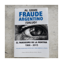 Al gran fraude argentino Salud! de  Jorge N. Apa Ferraro