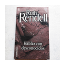Hablar con desconocidos de  Ruth Rendell