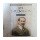 Jose Ingenieros (Tapa Dura) de  Felix Luna
