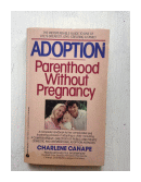 Adoption - Parenthood without pregnancy de  Charlene Canape