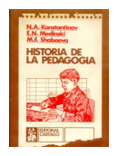 Historia de la pedagogia de  N. A. Konstantinov - E. N. Medinski - M. F. Shabaeva