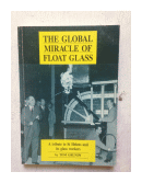 The global miracle of float glass de  Tom Grundy