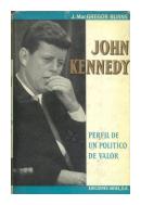 John Kennedy - Perfil de un politico de valor de  James MacGregor Burns