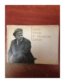 Aqui vivio y trabajo Lenin (Las habitaciones de Lenin en el Kremlin) de  Autores - Varios
