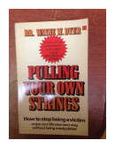 Pulling your own strings de  Dr. Wayne W. Dyer