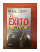 El xito empresarial de  Dr. Lair Ribeiro