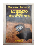 El tiempo de los argentinos de  Eduardo Angeloz
