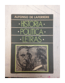 Historia, Politica, Letras de  Alfonso de Laferrere