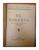 El noventa - Una evolucion politica argentina de  Juan Balestra