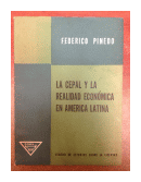 La Cepal y la realidad economica en America Latina de  Federico Pinedo