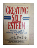 Creating self esteem de  Lynda Field