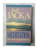 Meditation - The most natural therapy de  Judy Jacka
