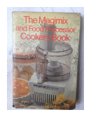The Magimix and food processor cookery book de  Marika Hanbury Tenison