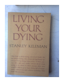 Living your dying de  Stanley Keleman