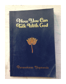 How you can talk with god de  Paramahansa Yogananda