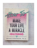 How to make your life a miracle de  Bryan Robinson