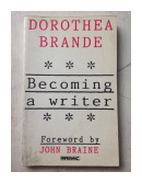 Becoming a writer de  Dorothea Brande