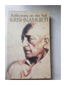 Krishnamurti: Reflections on the self de  Jiddu Krishnamurti