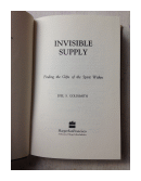 Invisible supply - Finding the gifts of the spirit within de  Joel S. Goldsmith